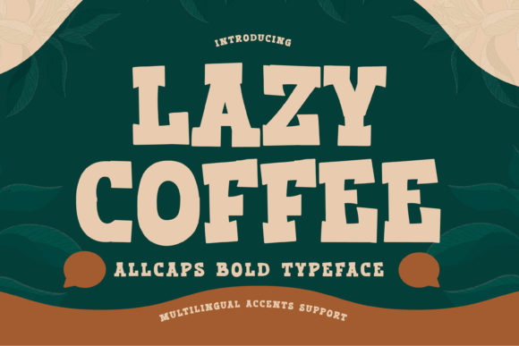 Lazy Coffee: A Bold Serif for Dynamic Branding
