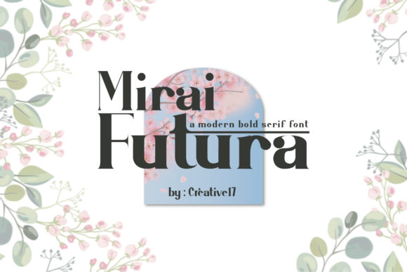Mirai Futura: A Bold Serif for Digital Campaigns
