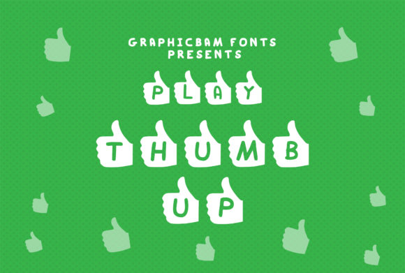 Play Thumb Up: A Bold Font for Creative Campaigns